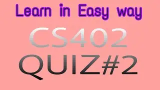 CS402||Quiz#2 @FaizanAliSulehria