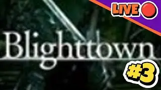 BLIGHTTOWN IS GREAT - Dank Souls Remastered Blind/Idiot Playthrough (Part 3)