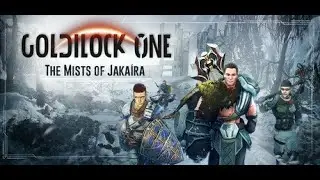 Goldilock One: The Mists of Jaka&iacute;ra - Primeras Impresiones @GoldilockOne