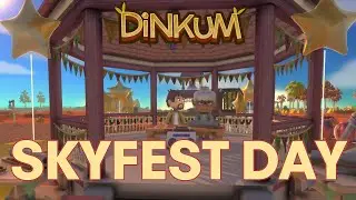 DINKUM  - NEW ISLAND - SKYFEST Day - episode 6