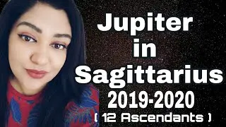Транзит Юпитера в Стрельце 2019-2020 | Анализ для 12 Асцендентов | Транзит по накшатрам
