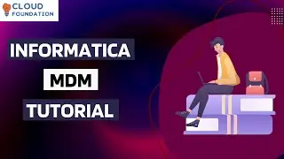 Учебное пособие по Informatica MDM | Обучение по Informatica MDM | Курс по Informatica MDM | Cloudfoundation