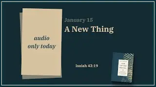 🌊 River of Revival &raquo; A New Thing (January 15)