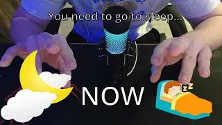ASMR | You need to go to sleep NOW