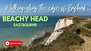 Beachy Head | Walking Along the Edge of England