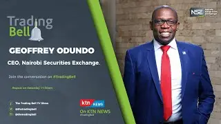 Trading Bell  Show  Nairobi Securities Exchange, Chief Executive  Officer