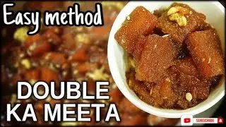 Easy Double ka Meetha Recipe &bull; Easy Method &bull; #youtube #cooking #sweet