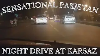 Sensational Pakistan - Night Drive at Karsaz