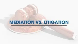 Mediation vs  Litigation