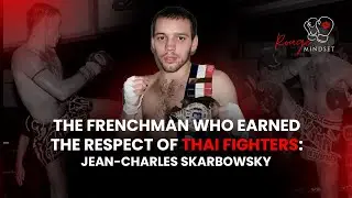 The frenchman who earned the respect of thai fighters: Jean- Charles Skarbowsky.