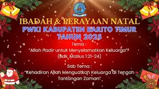 Ibadah & Perayaan Natal PWKI Kabupaten Barito Timur Tahun 2025