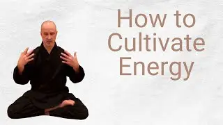 How to Cultivate Internal Energy