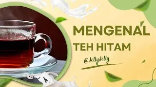 TEH HITAM DARI KEBUN SAMPAI CANGKIR