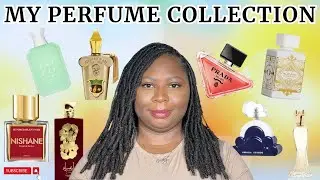 MY PERFUME COLLECTION 2024 | AFFORDABLE | DESIGNER | NICHE | TRAVEL SPRAYS