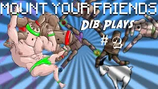 Dib n' Friends Play | Mount Your Friends #2 HORIZONTAL MEATHEAD MASH!