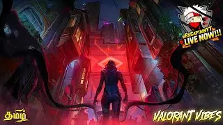 Valorant Live Tamil !!!  #valorant #live #gameplay