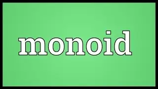 Monoid Meaning