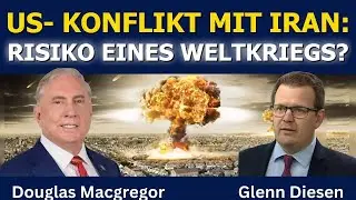 Douglas Macgregor: US-Krieg gegen Iran könnte Weltkrieg auslösen