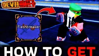 How To GET FLESHBREAKER FAST in Devil Hunter (ROBLOX)