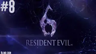 Resident Evil 6 (2012) - Blind run #8 - [Leon #8 - Sospettati]