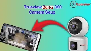 Trueview Robot WiFi Security Camera Full Setup 2025 