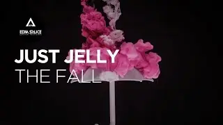 Just Jelly - The Fall [EDM Sauce Copyright Free Records]