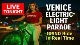 LIVE Tonight 🚲 Venice Electric Light Parade | GRIND Ride | 6PM &middot; Feb 22, 2026