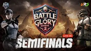 SEMI FINAL G1 LIVE | BATTLE OF GLORY S2 | PP :- 80,000 INR | BGMI