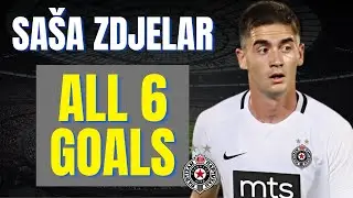 Sa&scaron;a Zdjelar - ALL 6 GOALS FOR PARTIZAN | Skills & Highlights