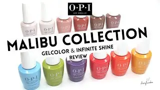 OPI Malibu Collection - GelColor & Infinite Shine Review
