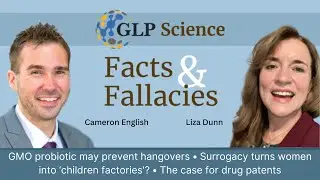 Science Facts & Fallacies: GMO probiotic for hangovers; Surrogacy = baby factories? Drug patents