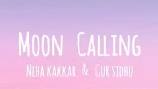 Moon Calling - Gur Sidhu | Neha Kakkar (Lyrics)