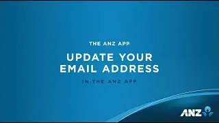 How to: Update your email address in the ANZ App