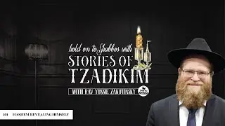 Stories of Tzadikim | Hashem Revealing Himself