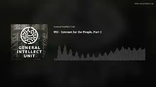 092 - Internet for the People, Part 1