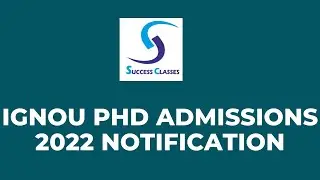IGNOU Ph.D. Admissions 2022 Notification | Gaurav Soin