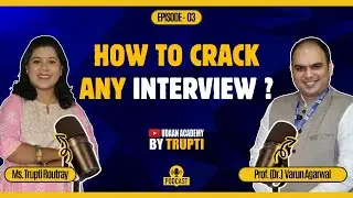 How to Crack any Interview I Udaan Academy Podcast With Prof. Dr. Varun Agarwal