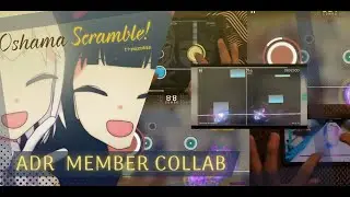 ADR Member Collaboration - Oshama Scramble!  in 4 different rhythm game