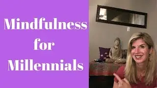 Tricia Barker's Mindfulness for Millennials -   Episode 1 #mindfulness