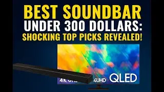 I Tested 7 Soundbars to Find the Best Soundbar Under 300 Dollars
