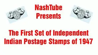 The First Set of Independent Indian Postage Stamps of 1947