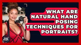 What Are Natural Hand Posing Techniques For Portraits? - Image Review Studio