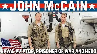 JOHN McCAIN | Naval Aviator, Prisoner Of War, Hero And Politician | Douglas A-4 Skyhawk