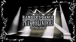 Rambert Dance  [Peaky Blinders - Devil Inside Me] - Lighting Design