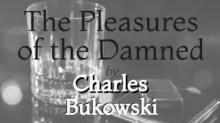 The Pleasures of the Damned by Charles Bukowski (#Reading)
