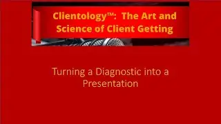 Clientology Insights - Turning a Diagnostic into a Presentation