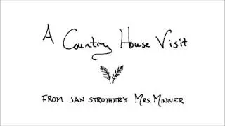 A Country House Visit - Jan Struther's Mrs. Miniver - Chapter 12