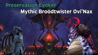 Preservation Evoker - Mythic Broodtwister Ovi'nax Rank 1