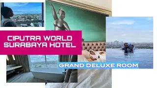 Hotel Ciputra World Surabaya Grand Deluxe Room