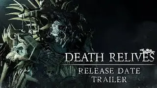 Death Relives - Release Date Trailer